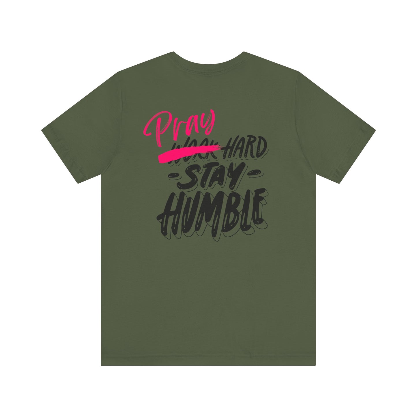Pray Hard Stay Humble - Unisex Jersey Short Sleeve Tee