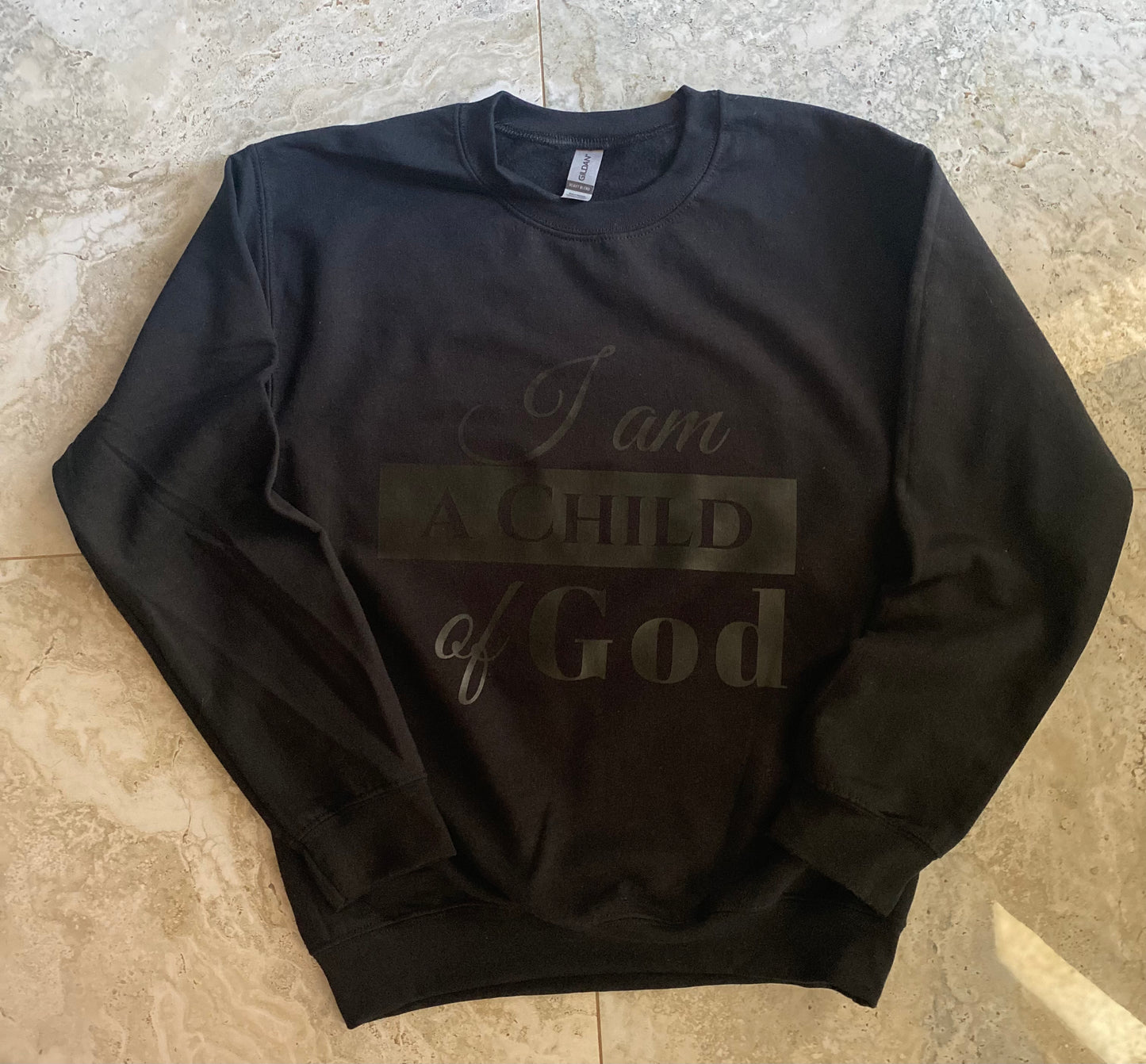 I am a Child of God Sweatshirt