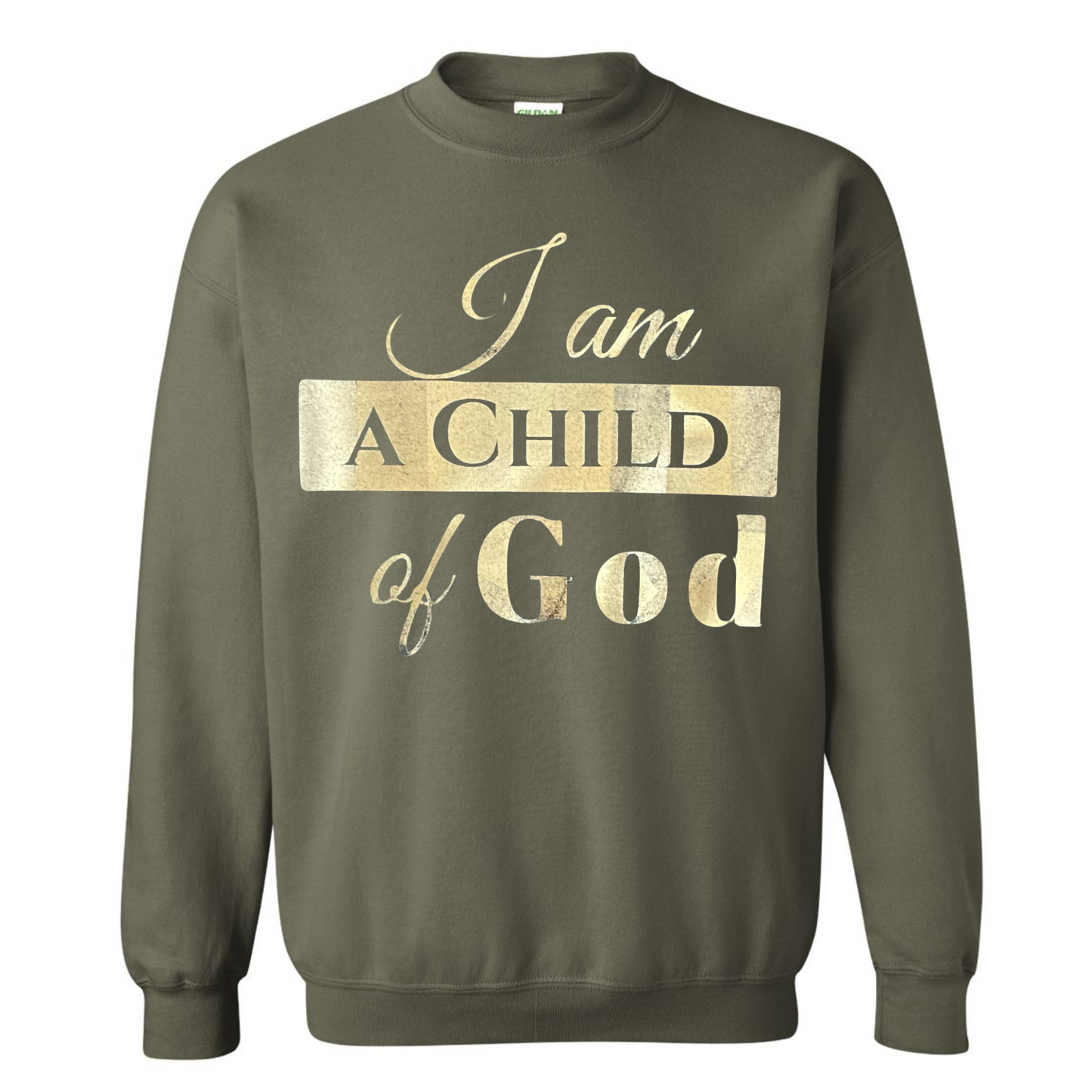 I am a Child of God Sweatshirt