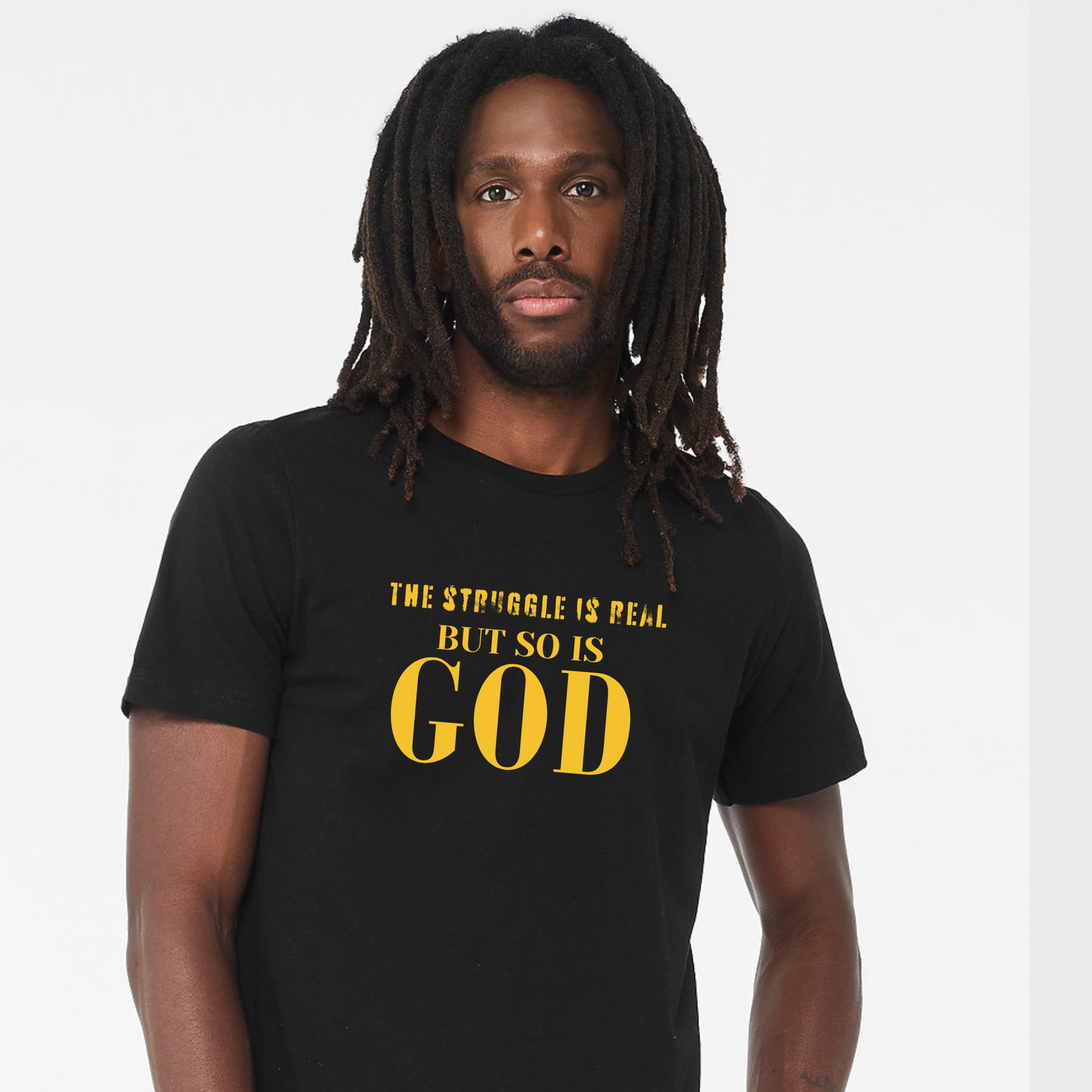 The struggle is real BUT SO IS GOD